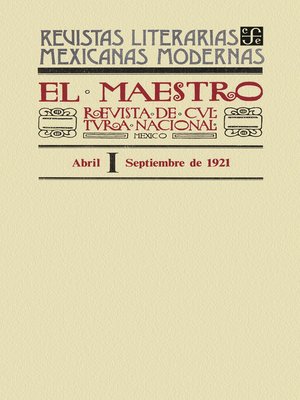 cover image of El Maestro. Revista de cultura nacional I, abril-septiembre de 1921